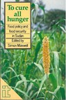 To Cure All Hunger - MAXWELL,  Simon - 9781853390876