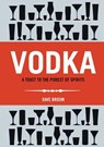 Vodka : the discerning vodka-drinker's companion - dave broom - 9781853757860
