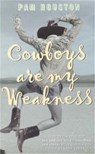Cowboys Are My Weakness - HOUSTON,  Pam - 9781853817311