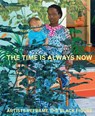 The Time is Always Now - Ekow Eshun - 9781855145580