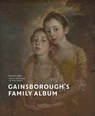 Gainsborough’s Family Album - David H. Solkin - 9781855147904