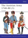 The Austrian Army 1740-80 (1) - Philip Haythornthwaite - 9781855324152