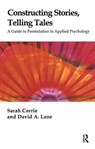 Constructing Stories, Telling Tales - Sarah Corrie ; David A. Lane - 9781855756427