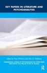 Key Papers in Literature and Psychoanalysis - PAUL (BRITISH PSYCHOANALYTICAL SOCIETY,  UK) Williams ; Glen O. Gabbard - 9781855759589