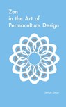 Zen in the Art of Permaculture Design - Stefan Geyer - 9781856232890