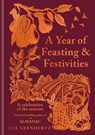 A Year of Feasting & Festivities - Lia Leendertz - 9781856755832