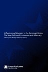 Influence and Interests in the European Union - JENNY (UNIVERSITY OF EAST ANGLIA,  UK) Fairbrass ; Alex (University of Limerick, IRELAND) Warleigh - 9781857431636