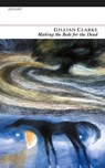 Making the Beds for the Dead - Gillian Clarke - 9781857547375
