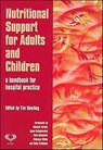Nutritional Support for Adults and Children - Tim Bowling - 9781857758313