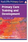 Primary Care Training and Development - Lynn Talbot ; Denise Pora - 9781857759099