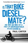 Is that Bike Diesel, Mate? - Paul Carter - 9781857886535