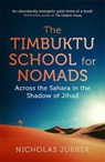 The Timbuktu School for Nomads - Nicholas Jubber - 9781857886702