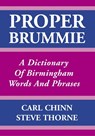 Proper Brummie - Carl Chinn ; Steve Thorne - 9781858582276