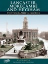 Lancaster, Morecombe and Heysham - Cliff Hayes - 9781859372333