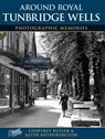 Royal Tunbridge Wells - Geoffrey Butler ; Keith Hetherington - 9781859375044