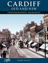 Cardiff Old and New - Mark Isaacs - 9781859377918