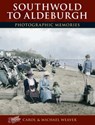 Southwold to Aldeburgh - Carol Weaver ; Michael Weaver - 9781859378489