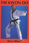 Tae Kwon-Do - David Oliver - 9781861264541