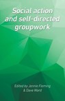 Social Action and Self-Directed Groupwork - Jennie Fleming ; Dave Ward - 9781861771421