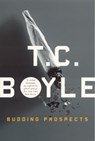 Budding Prospects - T. C Boyle - 9781862071520