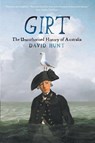 Girt: The Unauthorised History Of Australia - David Hunt - 9781863956116
