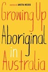 Growing Up Aboriginal in Australia - Anita Heiss - 9781863959810