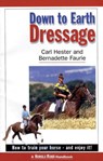 Down to Earth Dressage - Carl Hester ; Bernadette Faurie - 9781872119205
