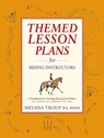 Themed Lesson Plans for Riding Instructors - Melissa Troup - 9781872119892
