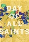 Day of All Saints - Patricia Grace King - 9781881163626