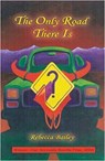 The Only Road There is - Rebecca Bailey - 9781881515661