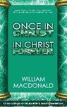 Once in Christ in Christ Forever - William MacDonald - 9781882701438