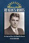 Reagan's Roots - Peter D. Hannaford - 9781884592669