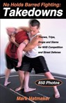 No Holds Barred Fighting: Takedowns - Mark Hatmaker - 9781884654251
