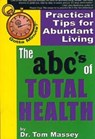 Gotta Minute? The abc's of Total Health - MASSEY,  Dr Tom, MD - 9781885003652