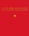Yes, You Are a Revolutionary! - Sparrow - 9781887128872