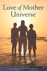Love of Mother Universe - NI,  Hua Ching ; Ni, Maoshing - 9781887575263