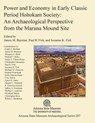 Power and Economy in Early Classic Period Hohokam Society: An Archaeological Perspective from the Marana Mound Site - James M. Bayman - 9781889747859