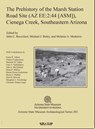 The Prehistory of the Marsh Station Road Site (AZ EE:2:44 [ASM]), Cienega Creek, Southeastern Arizona - John C. Ravesloot ; Michael J. Boley ; Melanie Medeiros - 9781889747873