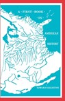 A First Book in American History - Edward Eggleston - 9781890623029