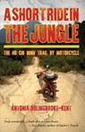 A Short Ride in the Jungle - Antonia Bolingbroke-Kent - 9781890623487