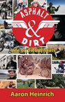 Asphalt & Dirt - Aaron Heinrich - 9781890623531