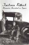 Jackson Pollock: Memories Arrested in Space - Martin Gray - 9781891661327