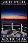 The Cruise of the Arctic Star - Scott O'Dell - 9781893103252