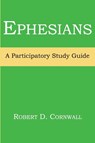 Ephesians - Robert D Cornwall - 9781893729889