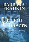 Dream Chasers - Barbara Fradkin - 9781894917582