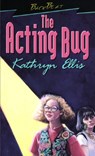The Acting Bug - Kathryn Ellis - 9781895681109