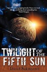 Twilight of the Fifth Sun - SAKMYSTER,  David - 9781896944081
