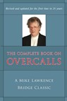 The Complete Book on Overcalls in Contract Bridge - Mike Lawrence - 9781897106457