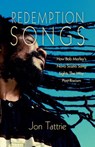 Redemption Songs - TATTRIE,  Jon - 9781897426876