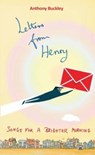 Letters from Henry - Anthony Buckley - 9781897913963